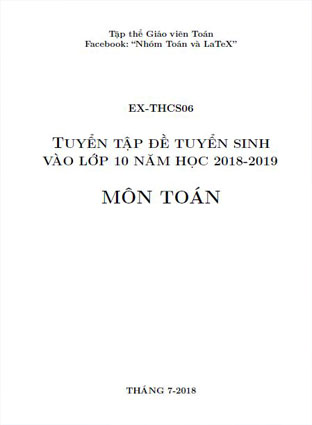 Tuyển tập đề thi tuyển sinh vào lớp 10 môn toán năm học 2018 - 2019