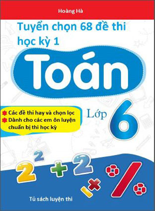 Tuyển chọn đề thi học kì một môn toán lớp 6