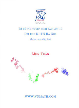 32 đề thi vào lớp 10 trường khoa học tự nhiên và đáp án