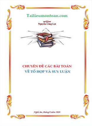 Chuyên đề toán Tổ hợp và suy luận (bản đầy đủ ở phần mất phí)