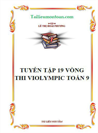 Tài liệu ôn thi VioLymPic toán lớp 9