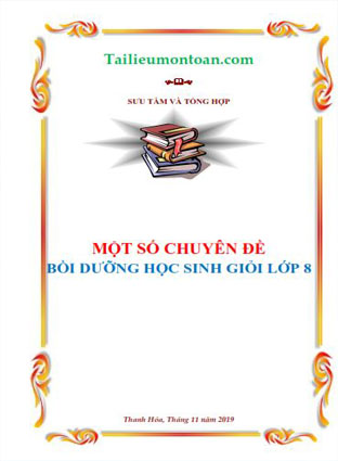 Các chuyên đề bồi dưỡng học sinh giỏi lớp 8