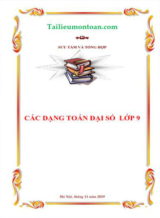 Các dạng toán đại số lớp 9