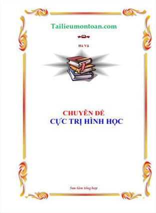 Chuyên đề cực trị hình học bồi dưỡng học sinh giỏi lớp 9