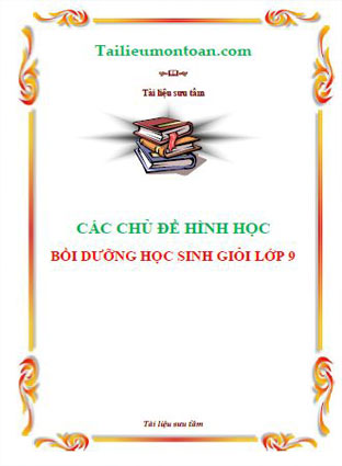Các chủ đề hình học nâng cao lớp 9