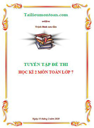 Tuyển tập đề thi học kì 2 môn toán lớp 7