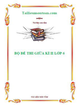 Bộ đề thi giữa kì 2 môn toán lớp 6