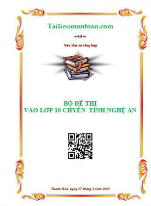 Bộ đề thi vào lớp 10 chuyên môn toán tỉnh nghệ an