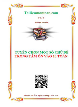 Một số chủ đề trọng tâm ôn thi toán vào 10