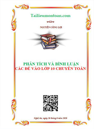 Phân tích và bình luận các đề vào 10 chuyên toán