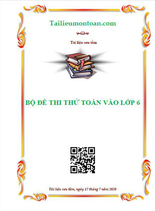 Bộ đê fthi thử toán vào lớp 6