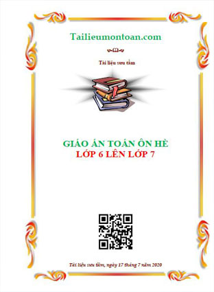 Giáo án toán ôn hè lớp 6 lên lớp 7