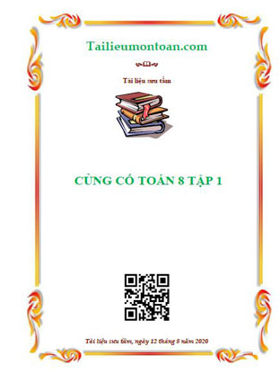 Củng cố kiến thức toán 8 tập 1