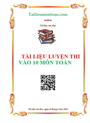 Tài liệu luyện thi toán vào lớp 10