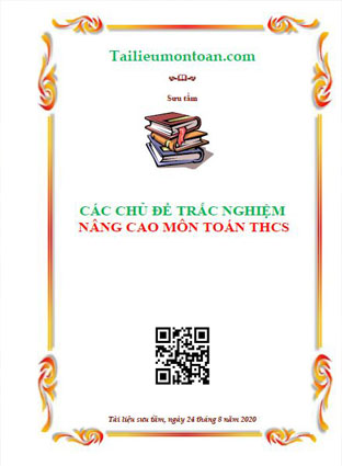 Các chủ đề trắc nghiệm nâng cao toán THCS