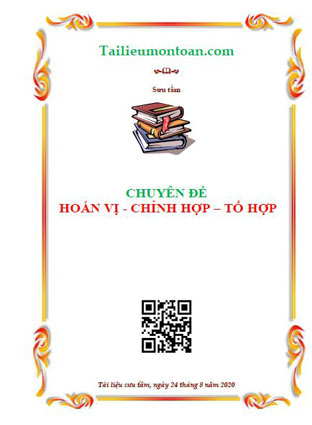 Chuyên đề hoán vị, chỉnh hợp, tổ hợp luyện thi đại học