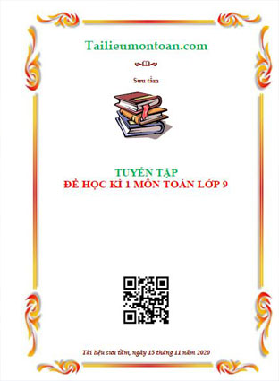 Tuyển tập đề học kì 1 môn toán lớp 9