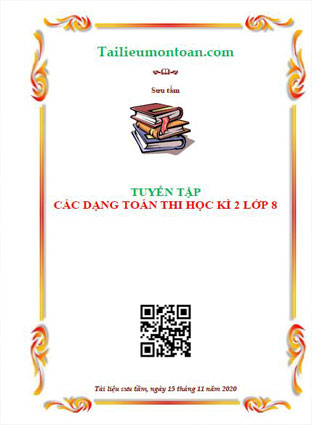 Các dạng toán trong đề kì 2 môn toán lớp 8