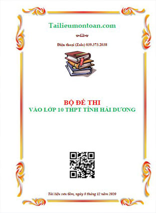 Bộ đề thi vào lớp 10 toán THPT tỉnh Hải Dương