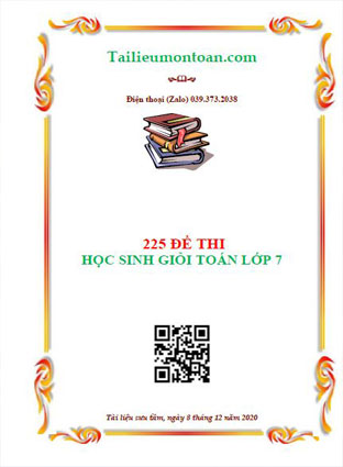 225 đề thi học sinh giỏi toán lớp 7