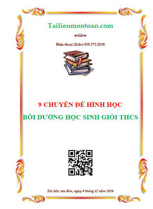 9 chuyên đề hình học bồi dưỡng học sinh giỏi toán THCS