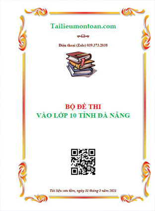 Bộ đề thi vào lớp 10 môn toán tỉnh Đà Nẵng