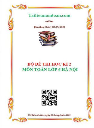 Bộ đề thi học kì 2 môn toán lớp 6 các trường Hà Nội