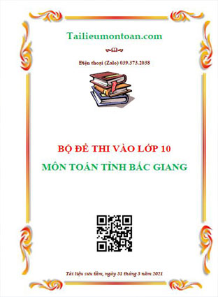 Bộ đề toán vào lớp 10 tỉnh Bắc Giang