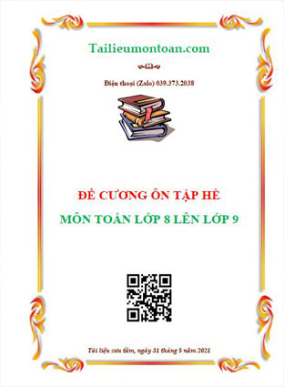 Tài liệu ôn tập kiến thức hè môn toán lớp 8 lên lớp 9