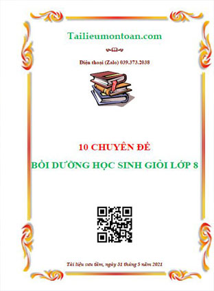 10 chuyên đề bồi dưỡng học sinh giỏi toán lớp 8