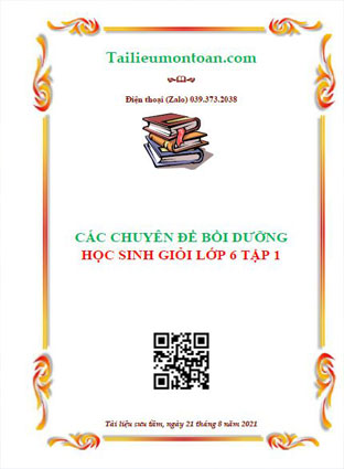 Các chuyên đề bồi dưỡng học sinh giỏi lớp 6 tập 1