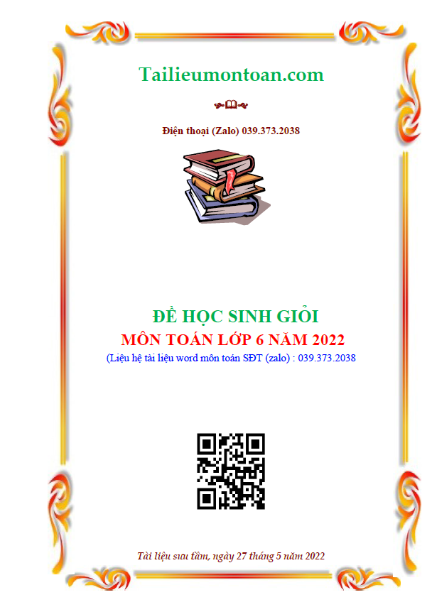 Đề học sinh giỏi môn toán lớp 6 năm 2022