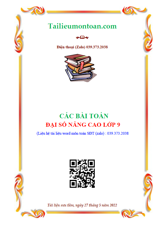Các bài toán nâng cao đại số  lớp 9 theo chủ đề