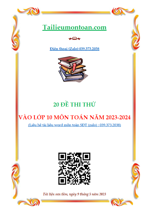 20 đề thi thử vào lớp 10 môn toán năm học  2023-2024