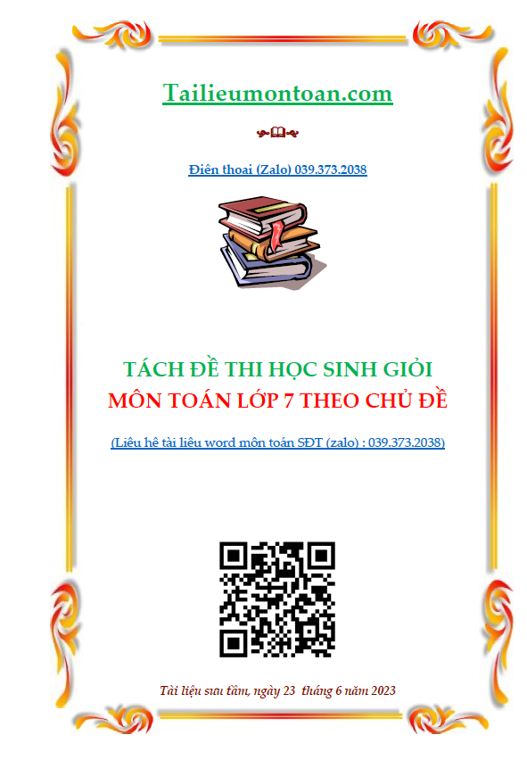 Tách đề thi học sinh giỏi môn toán lớp 7 theo chủ đề
