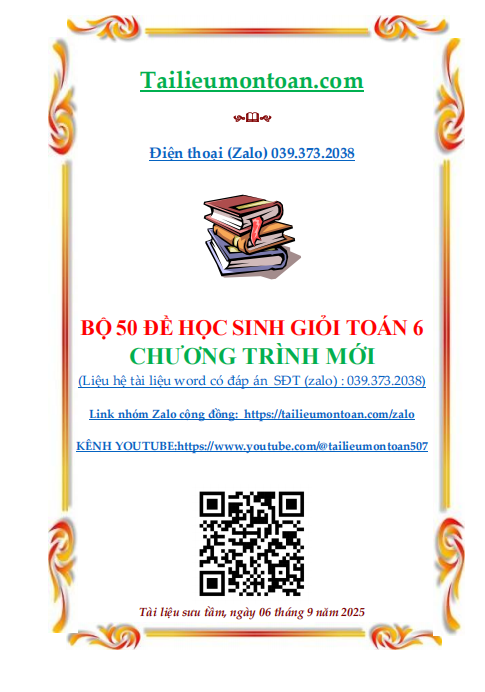 Bộ 50 đề học sinh giỏi toán lớp 6 chương trình mới