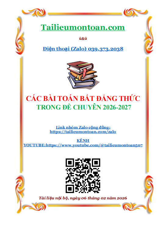 Lời giải các bài toán bất đẳng thức trong đề vào 10 chuyên năm học 2026-2027