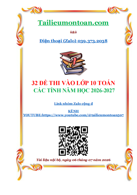 32 đề toán vào lớp 10 các tỉnh năm học 2026-2027